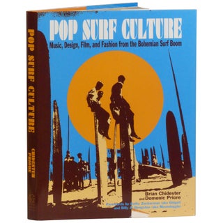Item No: #362988 Pop Surf Culture: Music, Design, Film, and Fashion from the...