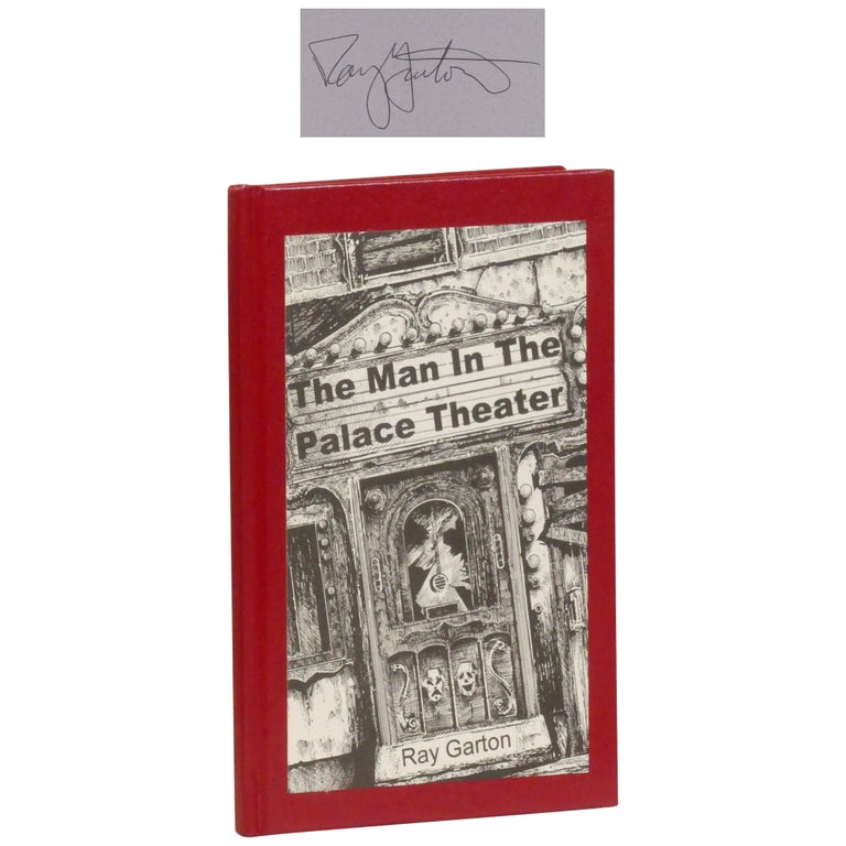Item No: #362997 The Man in the Palace Theater [Signed, Hardcover]. Ray Garton.