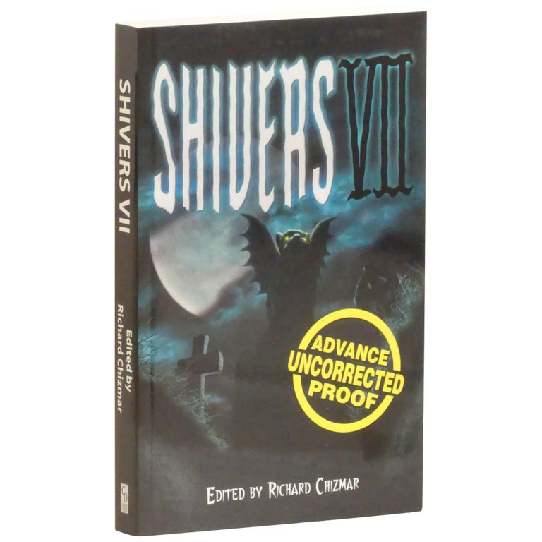 Item No: #363030 Shivers VII [Proof]. Richard Chizmar, Clive Barker Stephen King, contributors.
