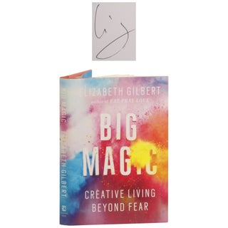 Item No: #363038 Big Magic: Creative Living Beyond Fear. Elizabeth Gilbert