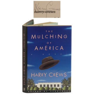 Item No: #363085 The Mulching of America: A Novel. Harry Crews