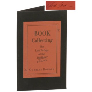 Item No: #363108 Book Collecting: The Last Refuge of the Illiterate [Signed,...