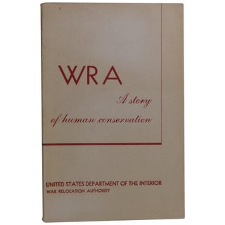 Item No: #363182 WRA: A Story of Human Conservation. United States Department of...