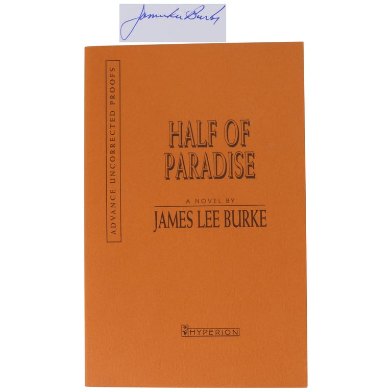 Item No: #363215 Half of Paradise [Proof of Reissue]. James Lee Burke.