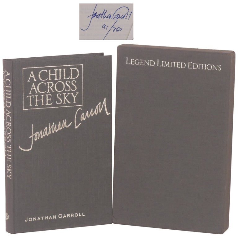 Item No: #363270 A Child Across the Sky [Signed, Limited]. Jonathan Carroll.