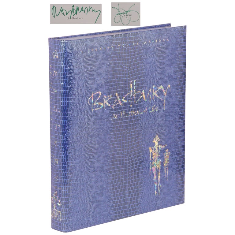 Item No: #363271 Bradbury: An Illustrated Life. A Journey to Far Metaphor [Signed, Numbered]. Ray Bradbury, Jerry Weist.