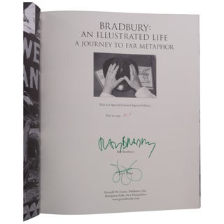 Bradbury: An Illustrated Life. A Journey to Far Metaphor [Signed, Numbered]