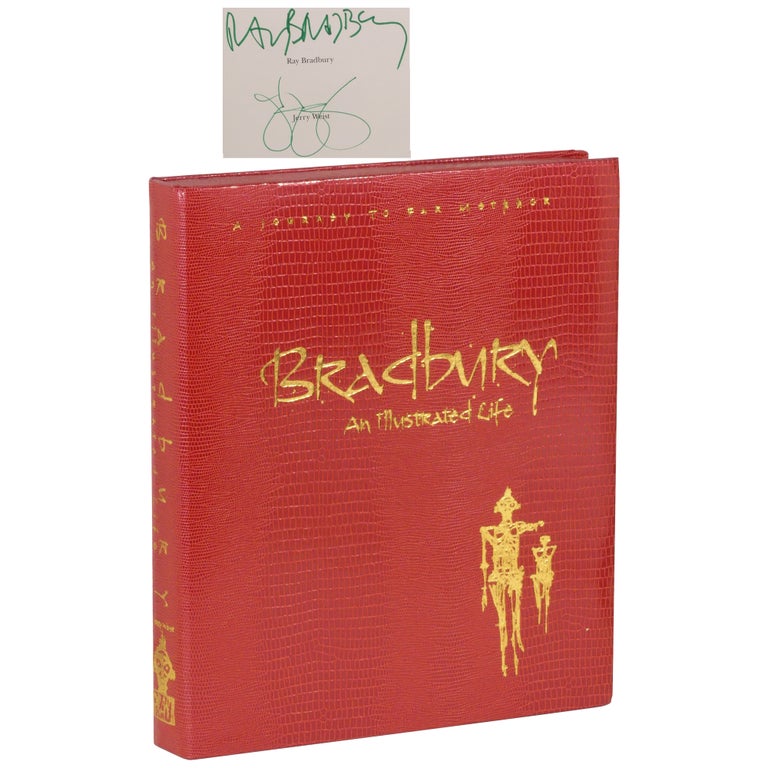 Item No: #363272 Bradbury: An Illustrated Life. A Journey to Far Metaphor [Signed, Lettered]. Ray Bradbury, Jerry Weist.