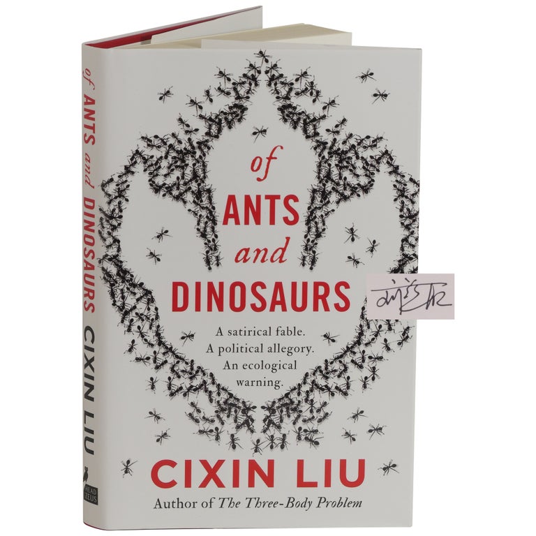 Item No: #363420 The Ants and Dinosaurs [Signed, Numbered]. Cixin Liu.