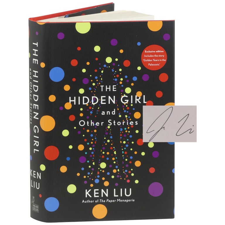 Item No: #363421 The Hidden Girl and Other Stories [Signed, Numbered]. Ken Liu.