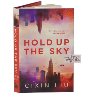 Item No: #363423 Hold Up the Sky [Signed, Numbered]. Cixin Liu