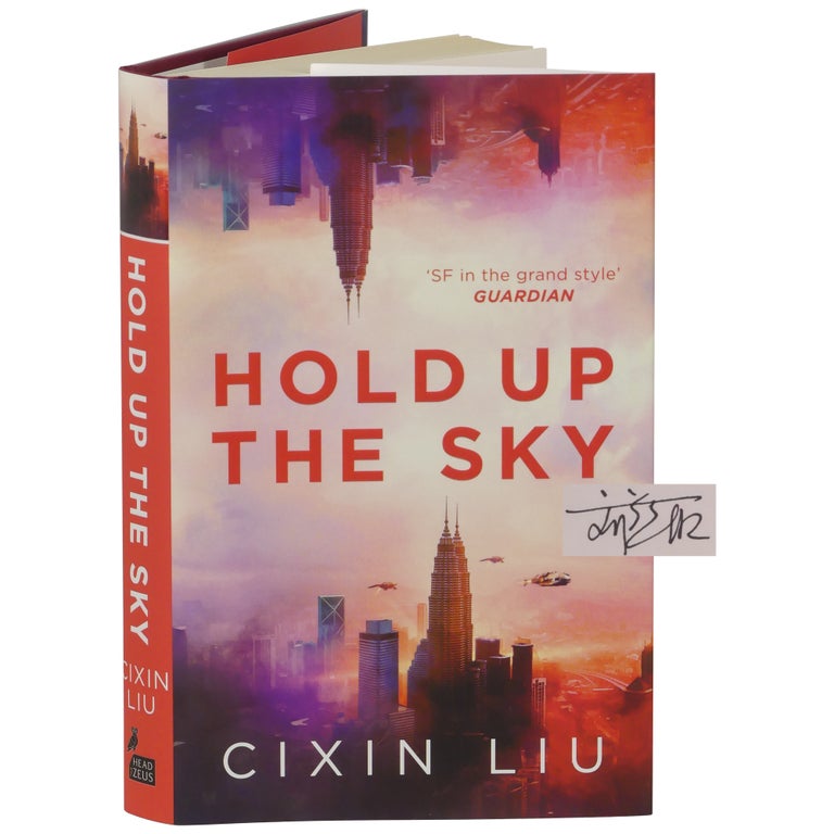 Item No: #363423 Hold Up the Sky [Signed, Numbered]. Cixin Liu.