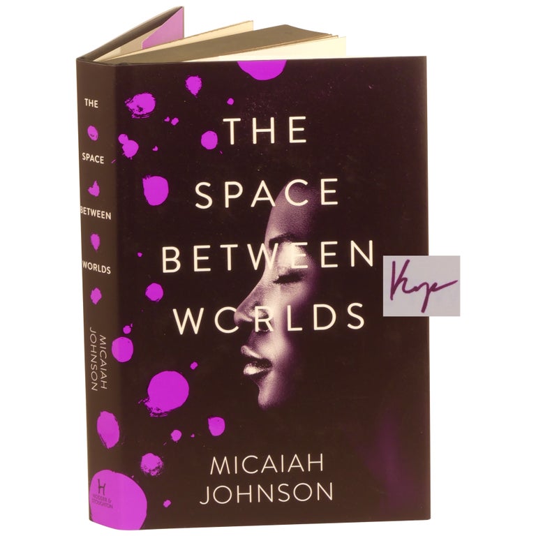 Item No: #363430 The Space Between Worlds [Signed, Numbered]. Micaiah Johnson.