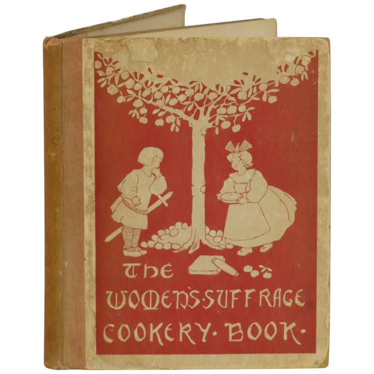 Item No: #363450 The Women's Suffrage Cookery Book. Aubrey Dowson.