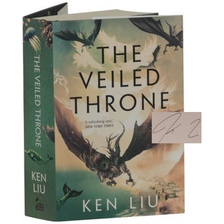 Item No: #363485 The Veiled Throne [Signed, Numbered]. Ken Liu