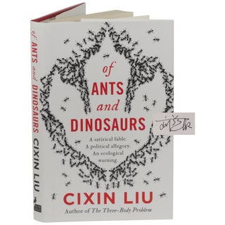 Item No: #363522 The Ants and Dinosaurs [Signed]. Cixin Liu