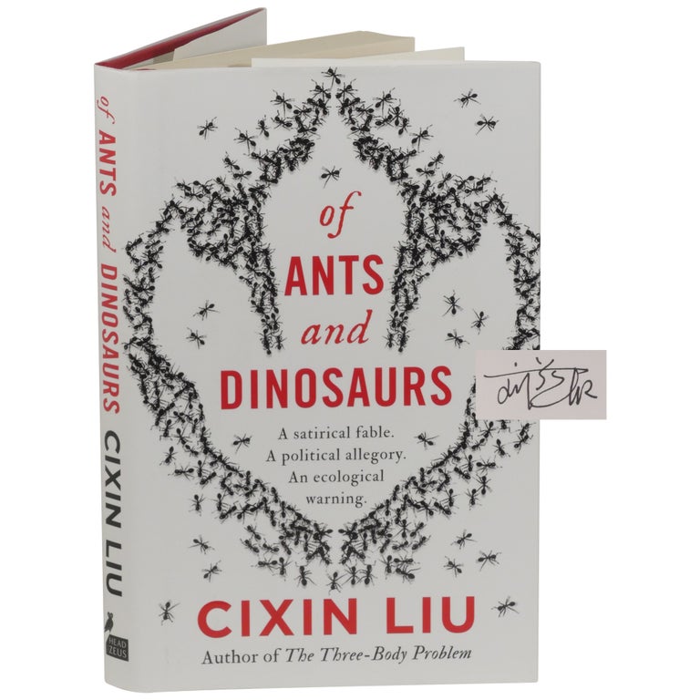 Item No: #363522 The Ants and Dinosaurs [Signed]. Cixin Liu.