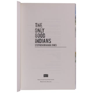 The Only Good Indians [SST, Signed, Numbered]