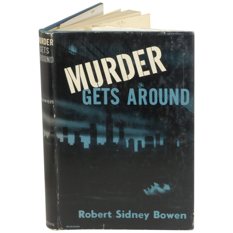 Item No: #363569 Murder Gets Around. Robert Sidney Bowen.