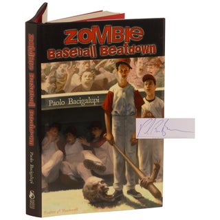 Item No: #363584 Zombie Baseball Beatdown [Signed, Numbered]. Paolo Bacigalupi