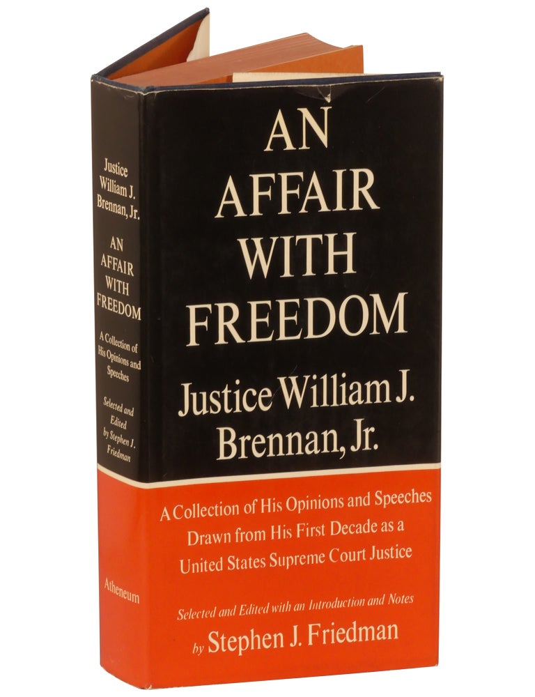 An Affair with Freedom: A Collection of His Opinions and Speeches Drawn from His First Decade as a United States Supreme Court Justice
