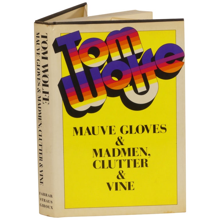 Mauve Gloves & Madmen, Clutter & Vine and Other Stories, Sketches, and Essays