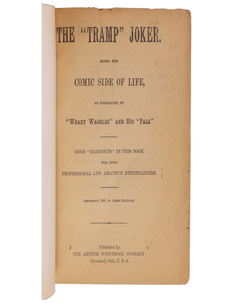 The "Tramp" Joker. Being the Comic Side of Life, as Portrayed by "Weary Waggles" and His "Pals"