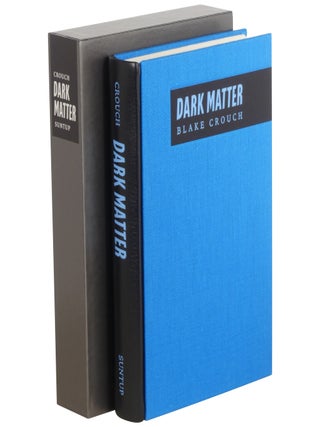 Item No: #364252 Dark Matter [Suntup PC / Book Designer's Copy]. Blake Crouch