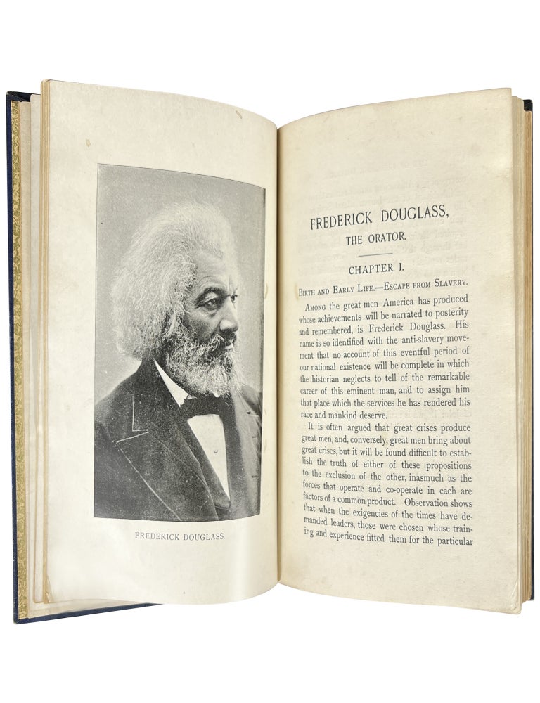 Frederick Douglass the Orator. Containing an Account of His Life; His Eminent Public Services; His Brilliant Career as Orator; Selections from His Speeches and Writings