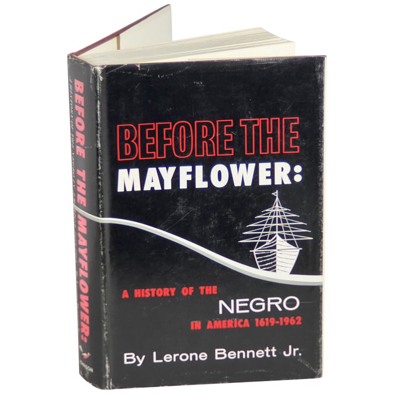 Before the Mayflower: A History of the Negro in America, 1619–1962