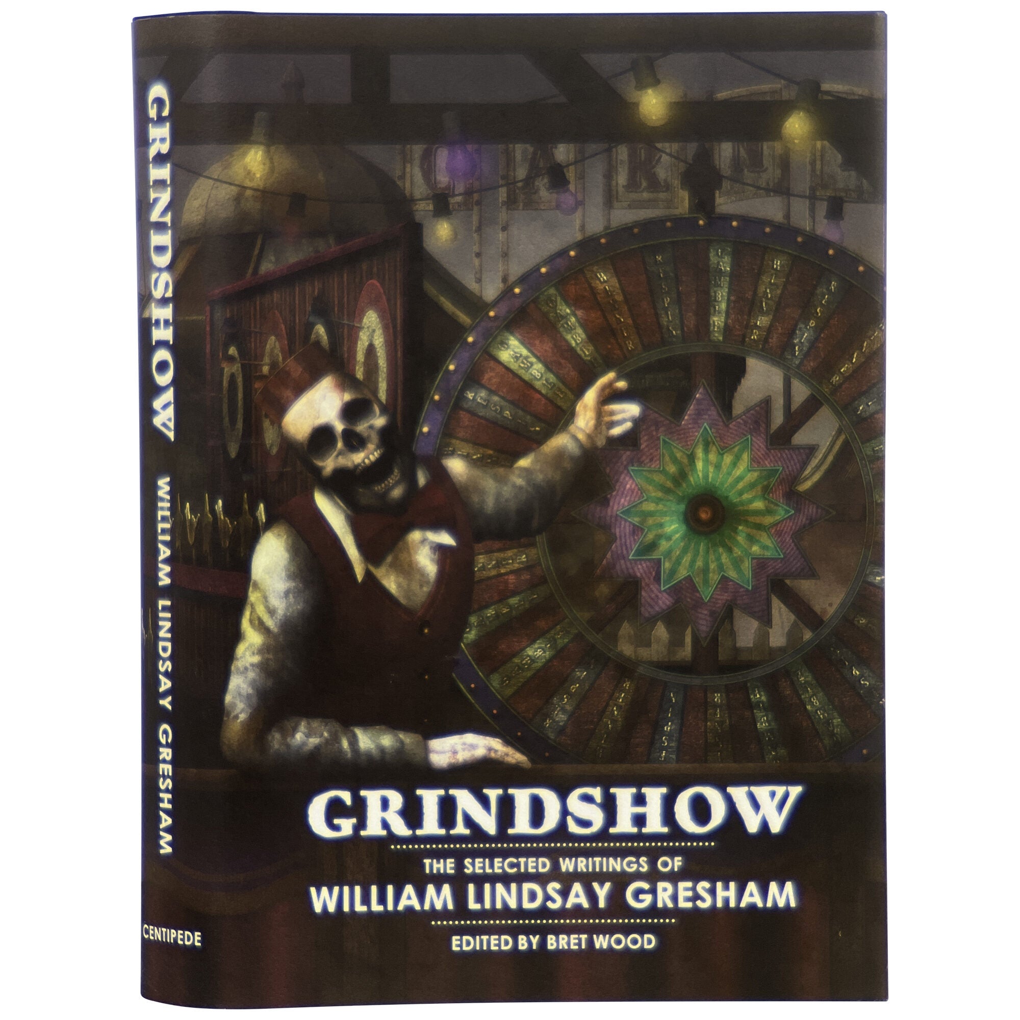 Nightmare Alley + Grindshow: The Selected Writings Centipede Press