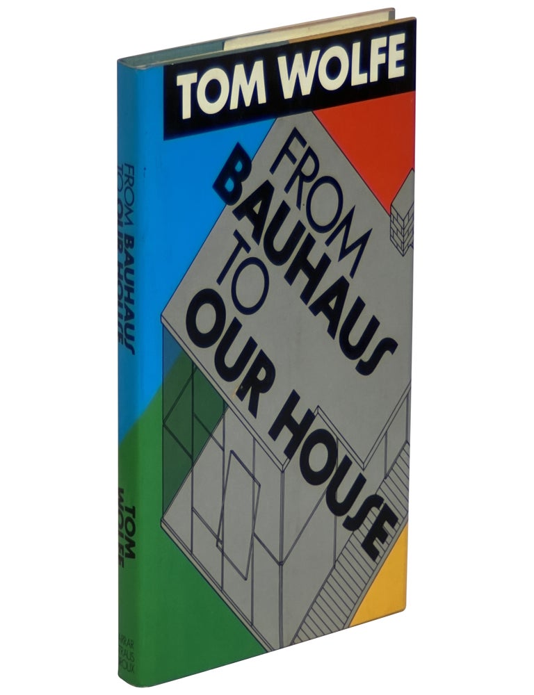 From Bauhaus to Our House