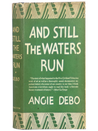 Item No: #365118 And Still the Waters Run. Angie Debo
