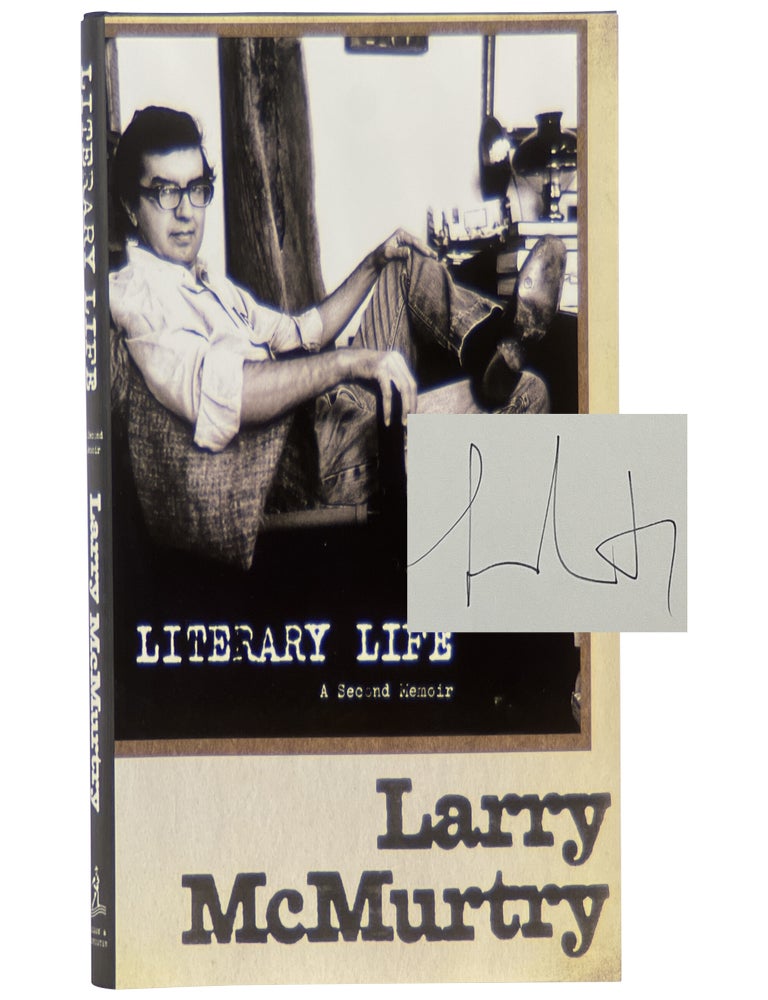 Item No: #365216 Literary Life: A Second Memoir [Signed, Numbered]. Larry McMurtry.