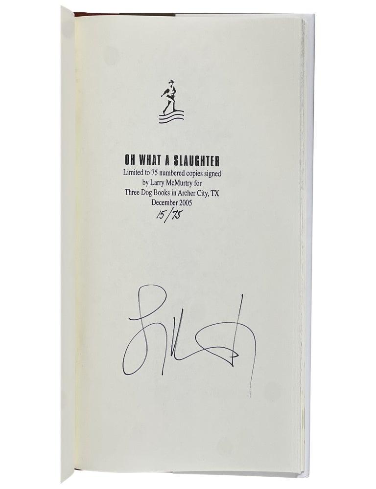 Oh What a Slaughter: Massacres in the American West, 1846&ndash;1890 [Signed, Numbered, Slipcase]