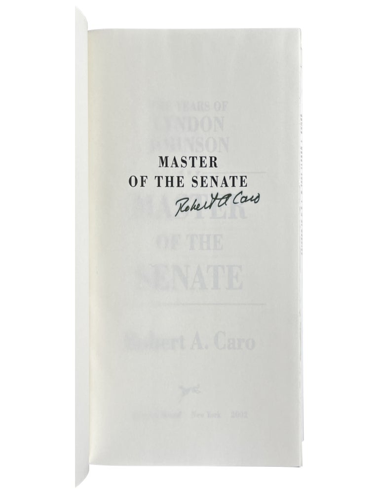 The Years of Lyndon Johnson: The Path to Power; Means of Ascent; Master of the Senate; The Passage of Power