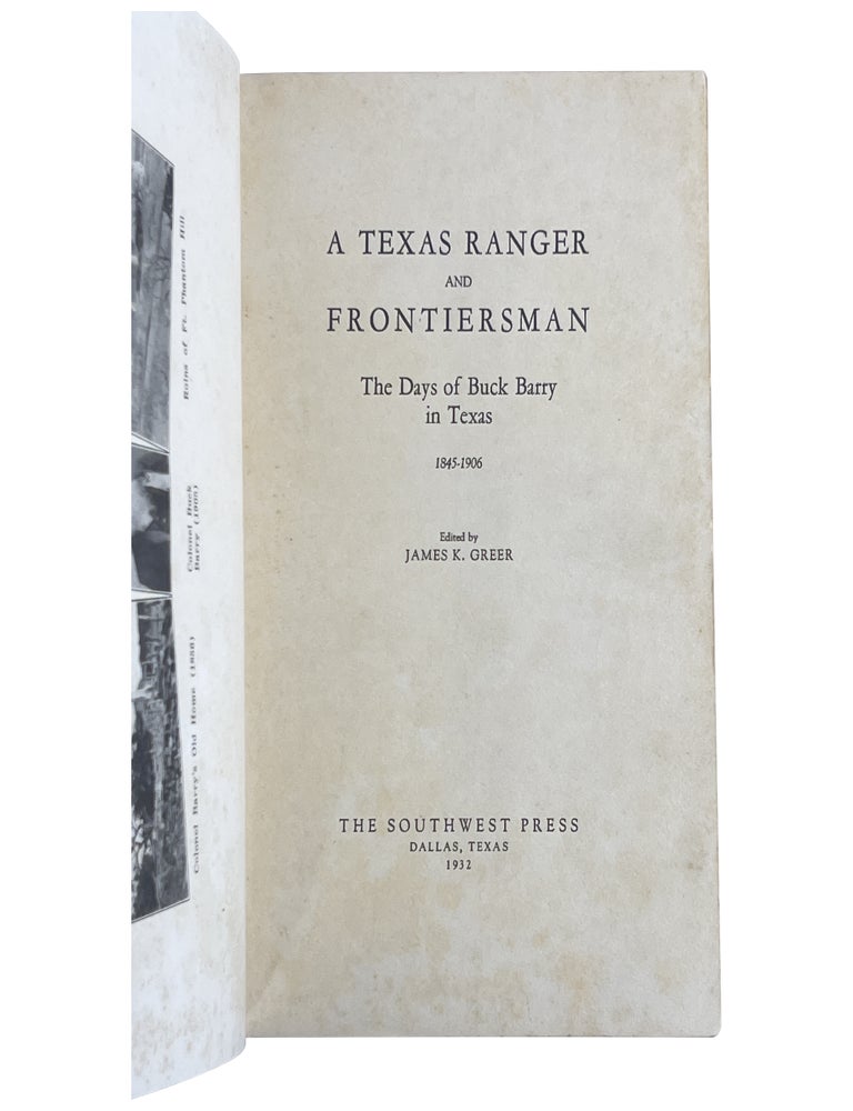 A Texas Ranger and Frontiersman: The Days of Buck Barry in Texas, 1845–1906