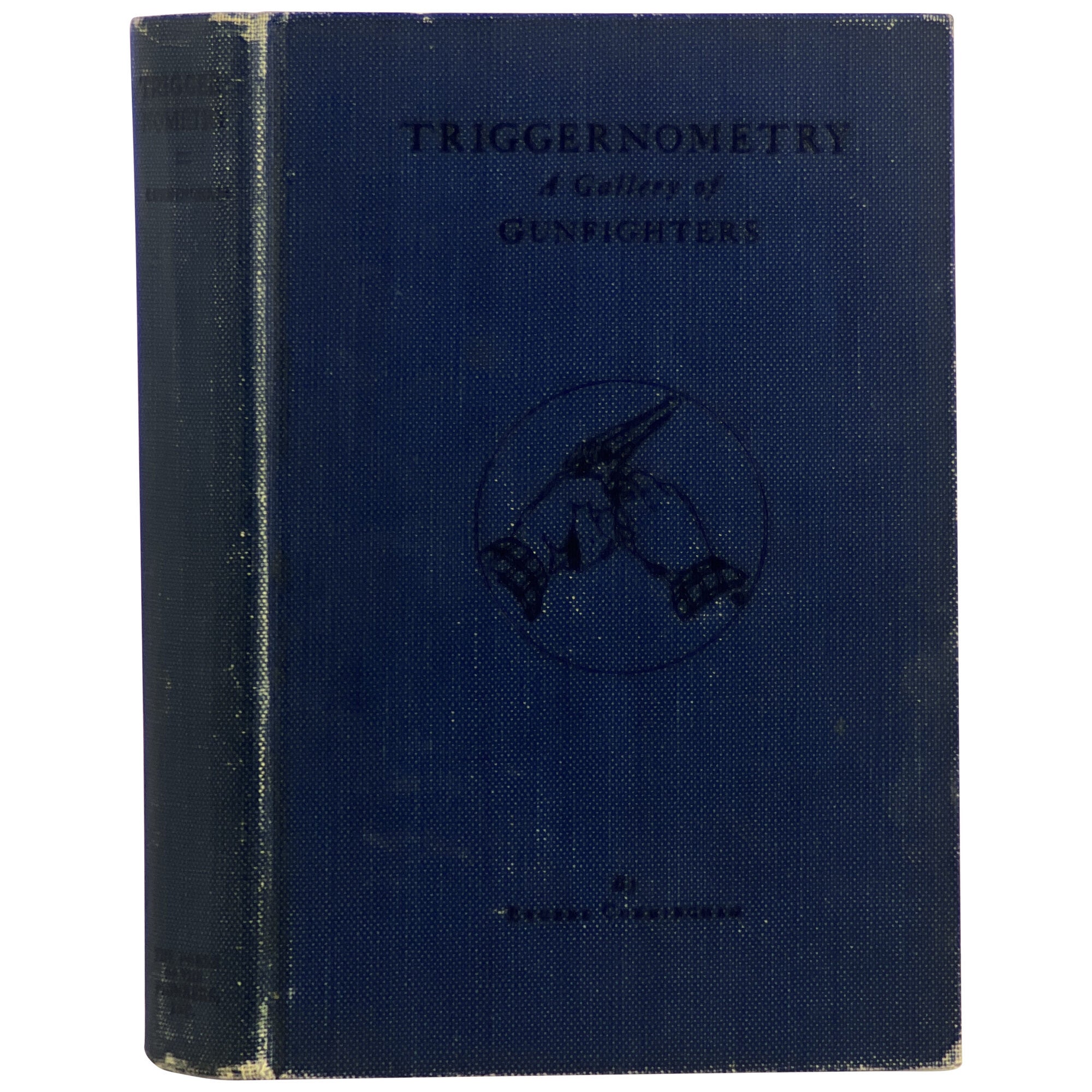 Triggernometry Triggernometry: A Gallery of Gunfighters with Technical Notes on ...