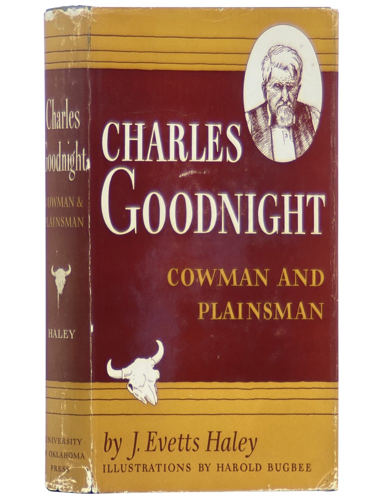 Charles Goodnight: Cowman and Plainsman