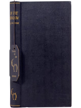 Item No: #365727 In the Shadow. Tod Robbins, a k. a. Clarence Aaron