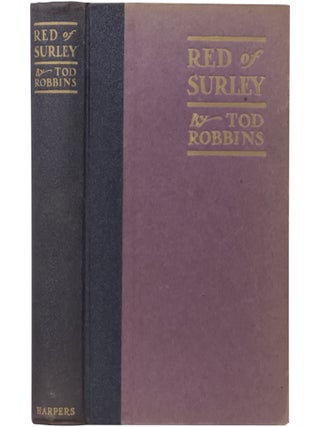 Item No: #365729 Red of Surley. Tod Robbins, Clarence Aaron Robbins