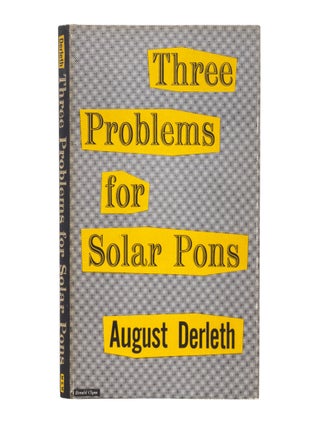 Item No: #366099 Three Problems for Solar Pons. August Derleth