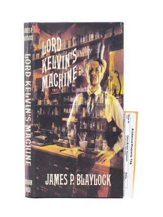 Item No: #366160 Lord Kelvin's Machine. James P. Blaylock