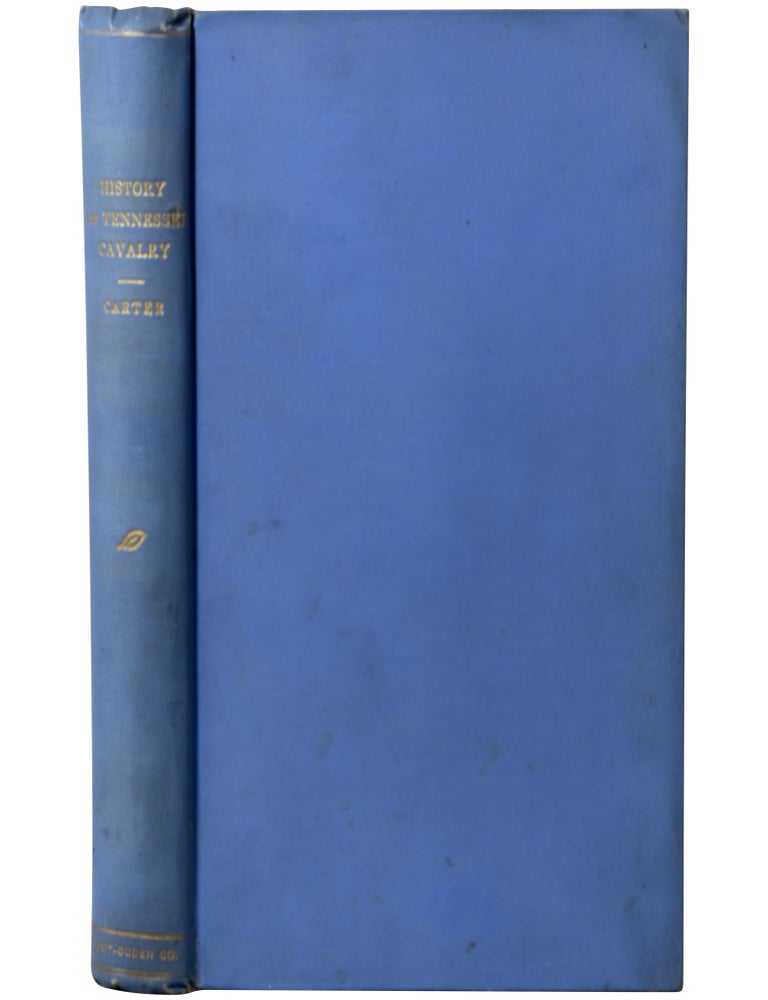 History of the First Regiment of Tennessee Volunteer Cavalry in the Great War of the Rebellion, with the armies of the Ohio and Cumberland, under Generals Morgan, Rosecrans, Thomas, Stanley and Wilson. 1862–1865