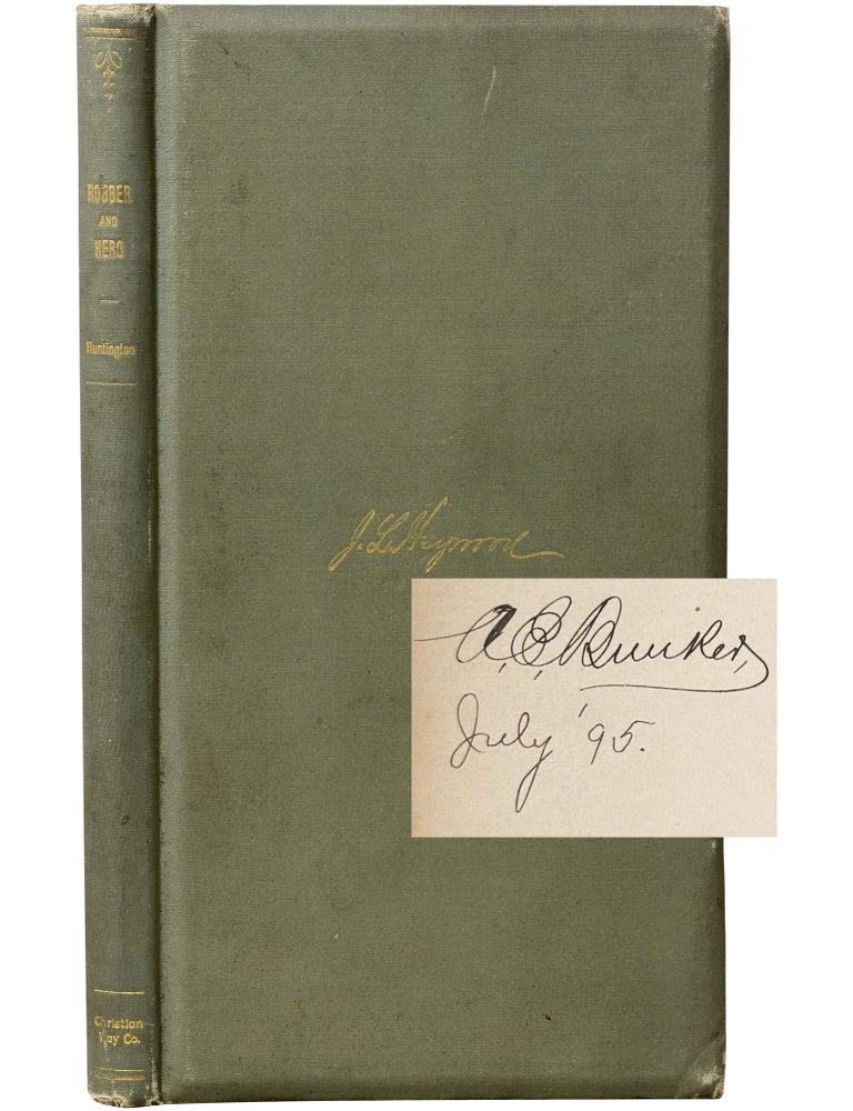 Item No: #366191 Robber and Hero: The story of the raid on the First National Bank of Northfield, Minnesota, by the James-Younger band of robbers, in 1876. George Huntington.