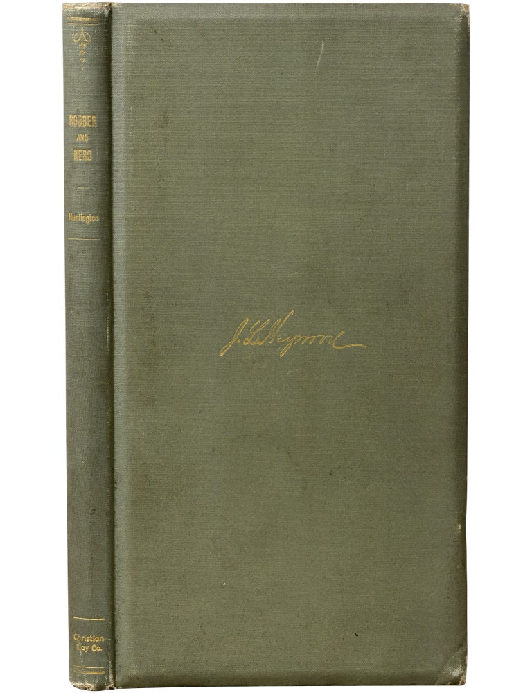 Robber and Hero: The story of the raid on the First National Bank of Northfield, Minnesota, by the James-Younger band of robbers, in 1876 ...