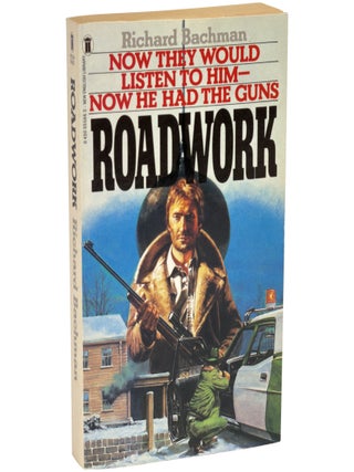 Item No: #366223 Roadwork: A Novel of the First Energy Crisis. Richard Bachman,...