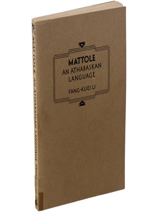 Item No: #366315 Mattole: An Athabaskan Language. Fang-Kuei Li