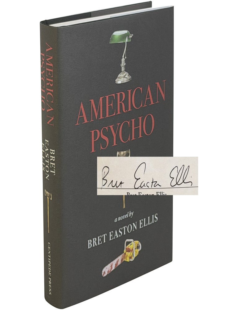 Item No: #366342 American Psycho [Signed, Numbered]. Bret Easton Ellis.