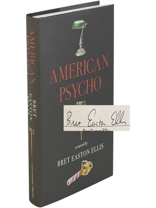 Item No: #366342 American Psycho [Signed, Numbered]. Bret Easton Ellis